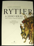 Rytier a jeho kráľ, 3. doplnené vydanie (1. akosť) (Daniela Dvořáková)