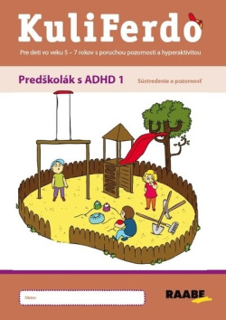 Kuliferdo - Predškolák s ADHD 1 - Sústredenie a pozornosť (1. akosť) (Jaroslava Budíková; Lenka Komendová)