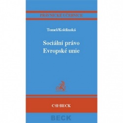 Sociální právo Evropské unie (Igor Tomeš; Kristina Koldinská)