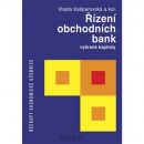 Řízení obchodních bank vybrané kapitoly (Vlasta a kol. Kašparovská)