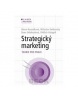 Strategický marketing Teorie pro praxi (Alena Hanzelková; Miloslav Keřkovský)