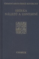 Sbírka nálezů a usnesení Ústavní soud České republiky+CD (Ústavní soud České republiky)