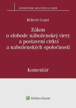 Zákon o slobode náboženskej viery a postavení cirkví a náboženských spoločností (1. akosť) (Róbert Gyuri)