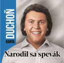 Duchoň Karol:  Narodil sa spevák (Karol Duchoň)