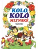 Kolo, kolo mlynské (Mária Szemesová)