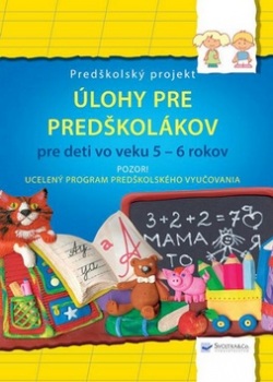 Úlohy pre predškolákov pre deti vo veku 5-6 rokov (autor neuvedený)