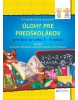 Úlohy pre predškolákov pre deti vo veku 5-6 rokov (autor neuvedený)