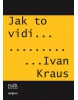 Jak to vidí Ivan Kraus (Ivan Kraus)